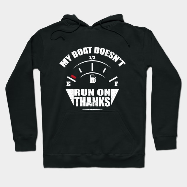 Funny My Boat Doesn't Run on Thanks Funny Boating Vintage Hoodie by WildFoxFarmCo